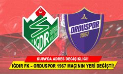 IĞDIR FK – ORDUSPOR 1967 MAÇININ YERİ DEĞİŞTİ!