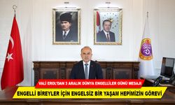 Vali Erol’dan 3 Aralık Dünya Engelliler Günü Mesajı