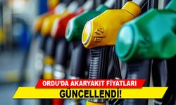 ORDU'DA AKARYAKIT FİYATLARI GÜNCELLENDİ