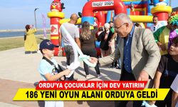 ORDU’YA ÇOCUKLAR İÇİN DEV YATIRIM