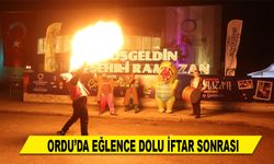ORDU’DA EĞLENCE DOLU İFTAR SONRASI