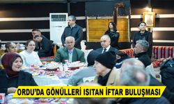 ORDU’DA GÖNÜLLERİ ISITAN İFTAR BULUŞMASI