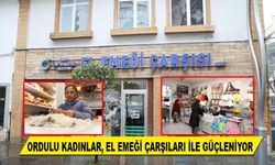 ORDULU KADINLAR, EL EMEĞİ ÇARŞILARI İLE GÜÇLENİYOR