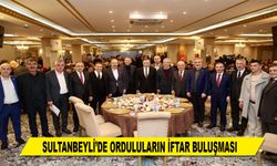SULTANBEYLİ’DE ORDULULARIN İFTAR BULUŞMASI