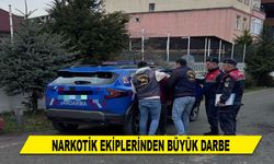 NARKOTİK EKİPLERİNDEN BÜYÜK DARBE