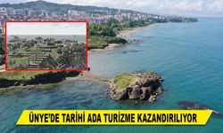 ÜNYE’DE TARİHİ ADA TURİZME KAZANDIRILIYOR