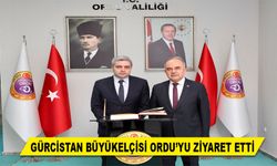 GÜRCİSTAN BÜYÜKELÇİSİ ORDU’YU ZİYARET ETTİ