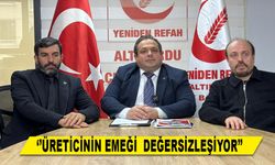 ‘’ÜRETİCİNİN EMEĞİ  DEĞERSİZLEŞİYOR’’