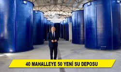 40 MAHALLEYE 50 YENİ SU DEPOSU