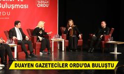DUAYEN GAZETECİLER ORDU’DA BULUŞTU
