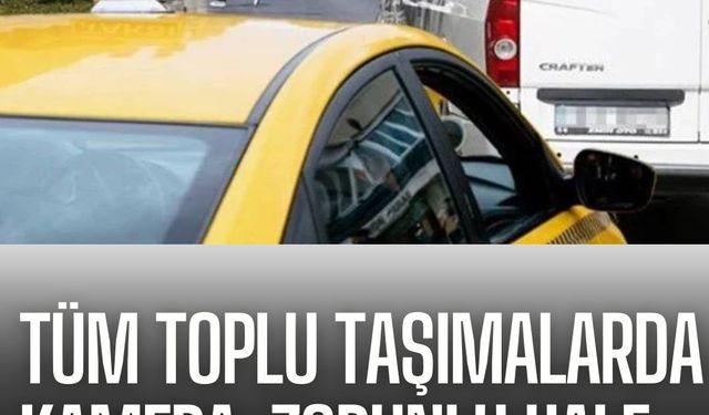 TOPLU TAŞIMA ARAÇLARININ TAMAMINDA SES VE GÖRÜNTÜ KAYDI YAPILACAK
