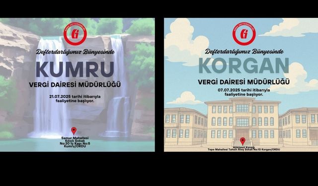 KORGAN VE KUMRU’YA YENİ VERGİ DAİRELERİ AÇILIYOR