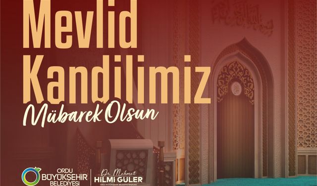 BAŞKAN GÜLER’DEN MEVLİD KANDİLİ MESAJI