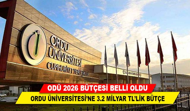 ODÜ 2026 BÜTÇESİ BELLİ OLDU