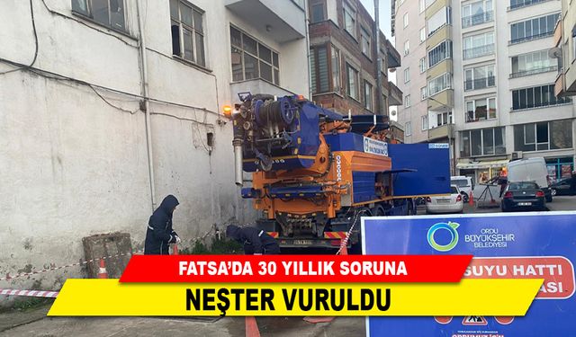 FATSA'DA 30 YILLIK SORUNA NEŞTER VURULDU