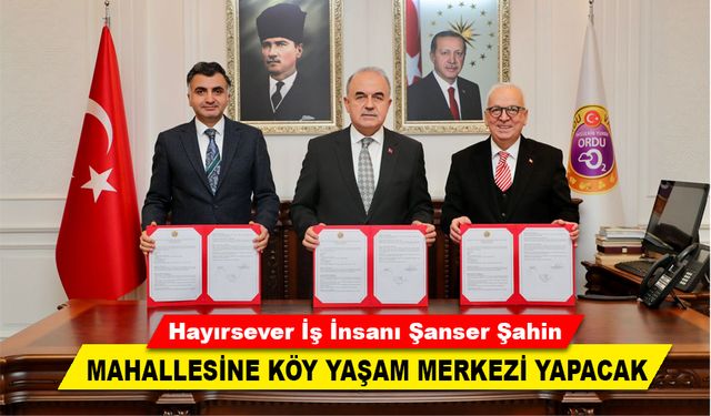 HAYIRSEVER İŞ İNSANINDAN KÖY YAŞAM MERKEZİ