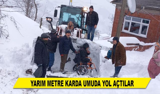 YARIM METRE KARDA UMUDA YOL AÇTILAR