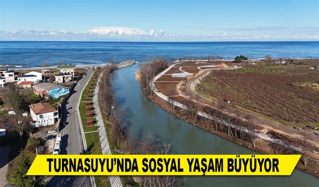 TURNASUYU’NDA SOSYAL YAŞAM BÜYÜYOR