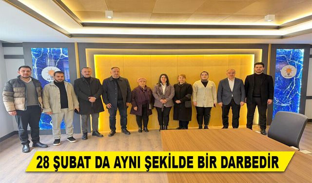 28 ŞUBAT DA AYNI ŞEKİLDE BİR DARBEDİR