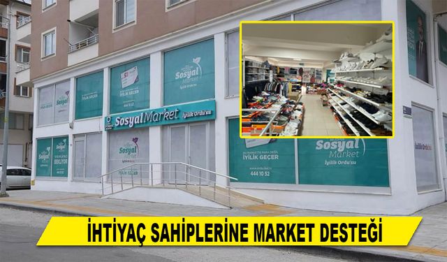 İHTİYAÇ SAHİPLERİNE MARKET DESTEĞİ