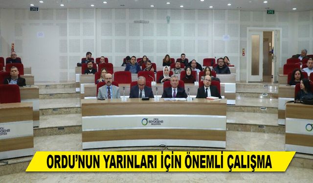 ORDU’NUN YARINLARI İÇİN ÖNEMLİ ÇALIŞMA