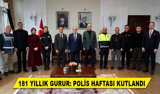 181 YILLIK GURUR: POLİS HAFTASI KUTLANDI