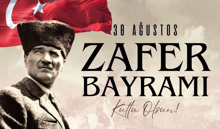 BAŞKAN GÜLER’DEN 30 AĞUSTOS ZAFER BAYRAMI MESAJI