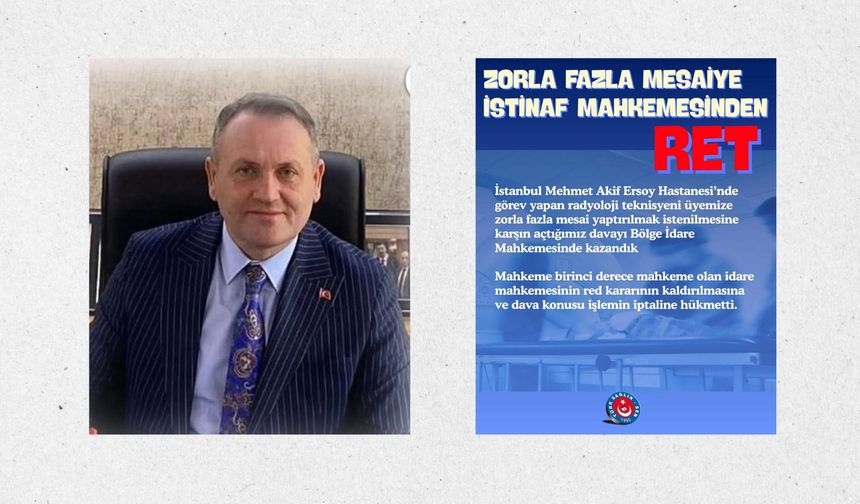 TÜRK SAĞLIK-SEN’DEN EMSAL KARAR: ZORLA FAZLA MESAİYE RET
