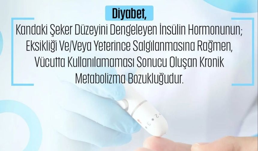 DİYABETTE ERKEN TANI VURGUSU