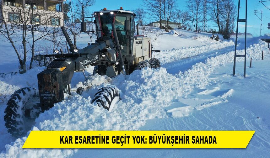 KAR ESARETİNE GEÇİT YOK: BÜYÜKŞEHİR SAHADA