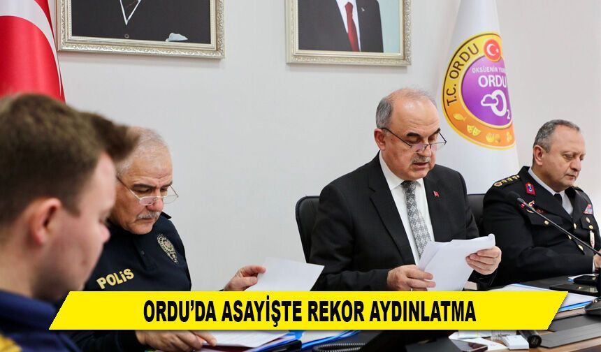 ORDU'DA ASAYİŞTE REKOR AYDINLATMA
