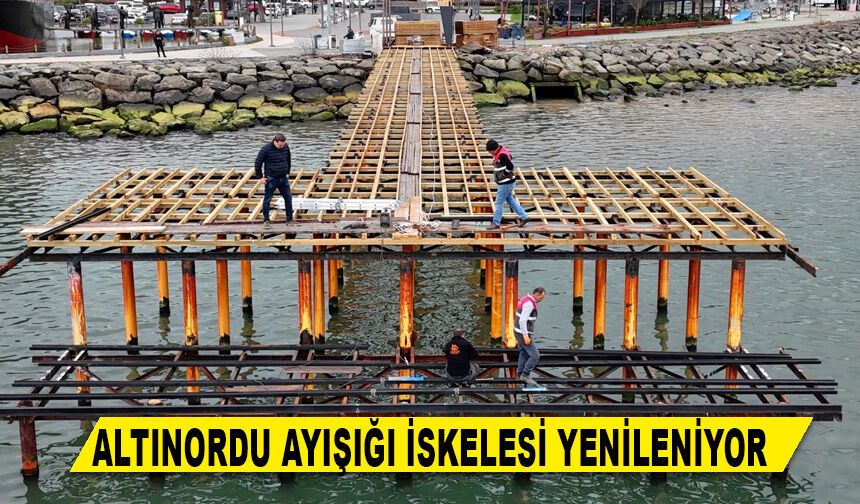 ALTINORDU AYIŞIĞI İSKELESİ YENİLENİYOR