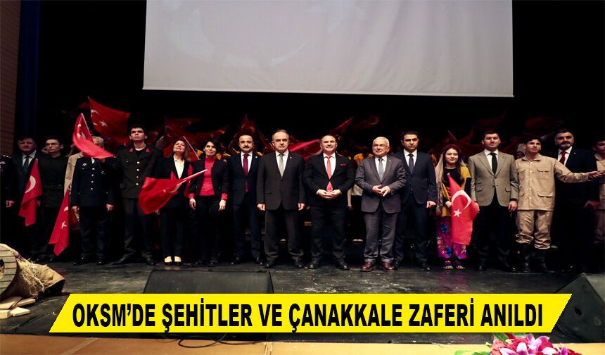 OKSM’DE ŞEHİTLER VE ÇANAKKALE ZAFERİ ANILDI