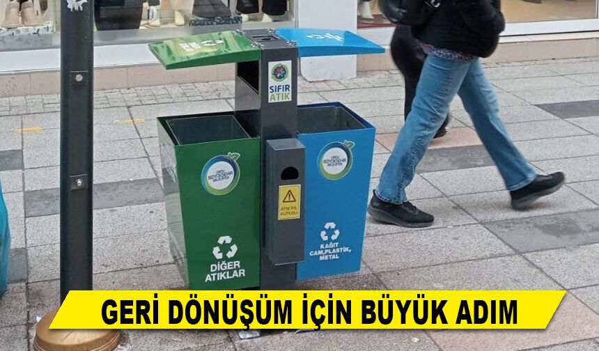 GERİ DÖNÜŞÜM İÇİN BÜYÜK ADIM