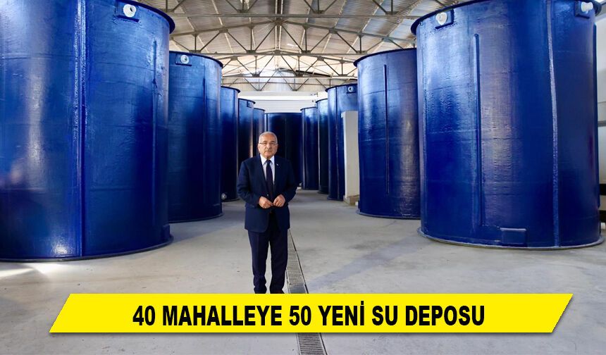 40 MAHALLEYE 50 YENİ SU DEPOSU
