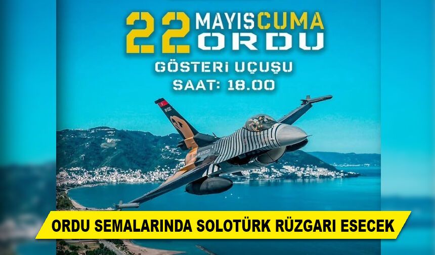 ORDU SEMALARINDA SOLOTÜRK RÜZGARI ESECEK