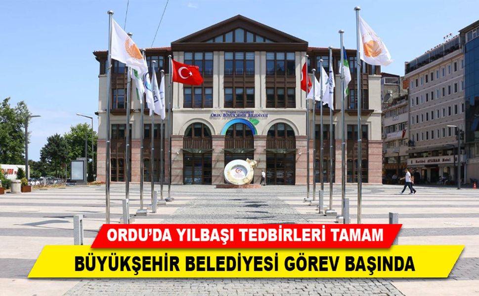 ORDU'DA YILBAŞI TEDBİRLERİ TAMAM