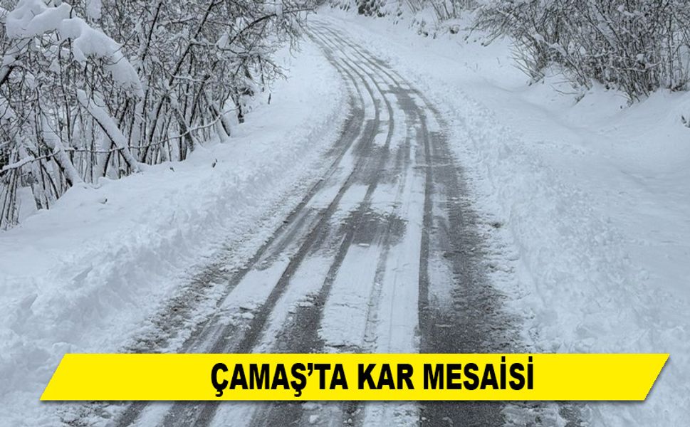 ÇAMAŞ'TA KAR MESAİSİ