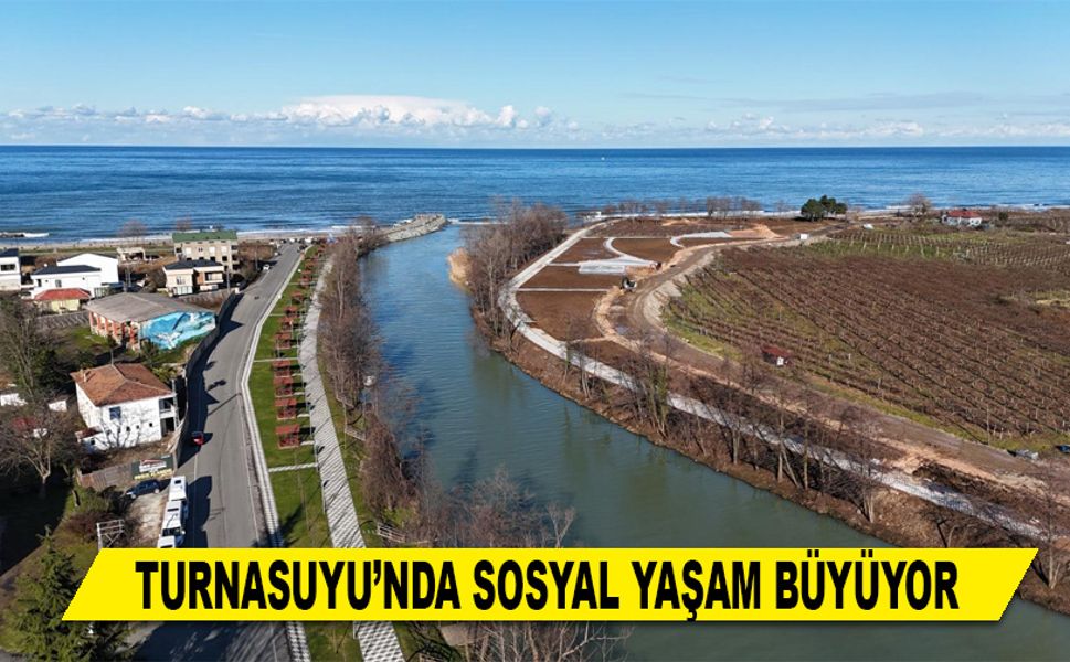 TURNASUYU’NDA SOSYAL YAŞAM BÜYÜYOR