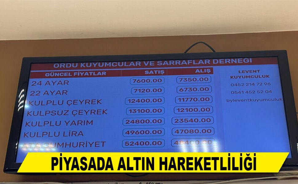 PİYASADA ALTIN HAREKETLİLİĞİ