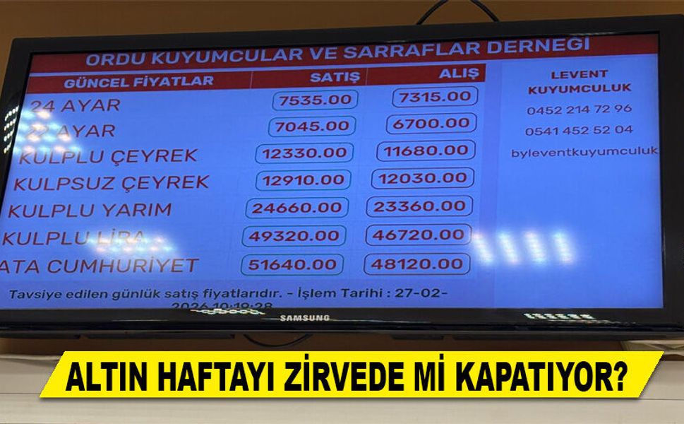 ALTIN HAFTAYI ZİRVEDE Mİ KAPATIYOR?