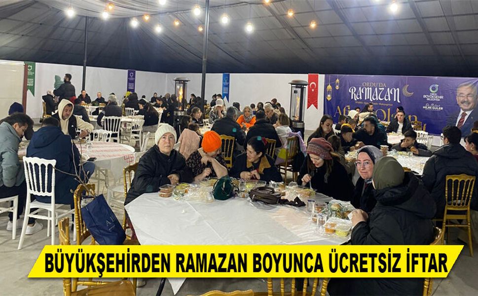BÜYÜKŞEHİRDEN RAMAZAN BOYUNCA ÜCRETSİZ İFTAR