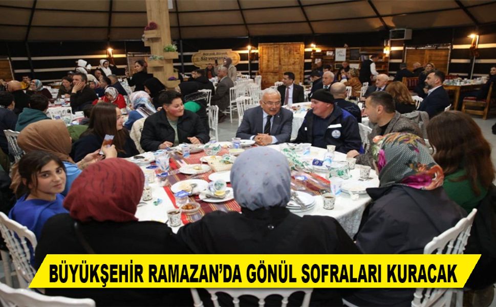 BÜYÜKŞEHİR RAMAZAN’DA GÖNÜL SOFRALARI KURACAK