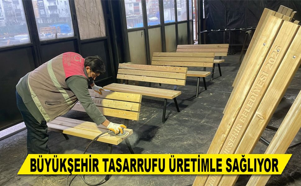 BÜYÜKŞEHİR TASARRUFU ÜRETİMLE SAĞLIYOR