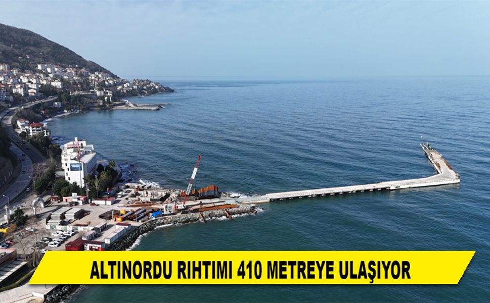 ALTINORDU RIHTIMI 410 METREYE ULAŞIYOR