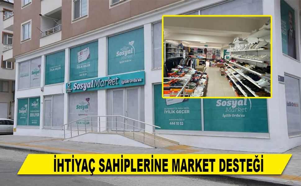İHTİYAÇ SAHİPLERİNE MARKET DESTEĞİ