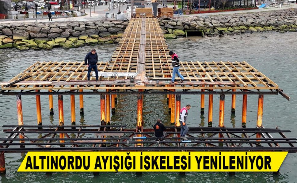 ALTINORDU AYIŞIĞI İSKELESİ YENİLENİYOR