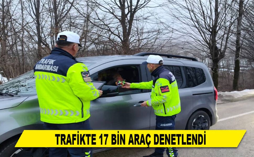 TRAFİKTE 17 BİN ARAÇ DENETLENDİ