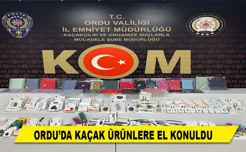 ORDU’DA KAÇAK ÜRÜNLERE EL KONULDU