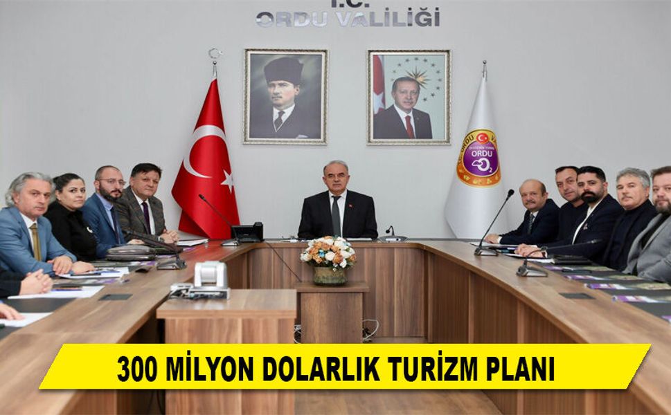 300 MİLYON DOLARLIK TURİZM PLANI